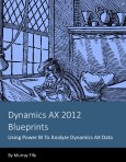 Dynamics AX 2012 BlueprintsUsing PowerBI to Analyze Dynamics AX Data