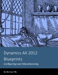 Dynamics AX 2012 BlueprintsConfiguring Lean Manufacturing